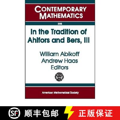 【3-4周达】In the Tradition of Ahlfors and Bers, III, Volume 3: the Ahlfors-Bers Colloquium, October ... [9780821836071]