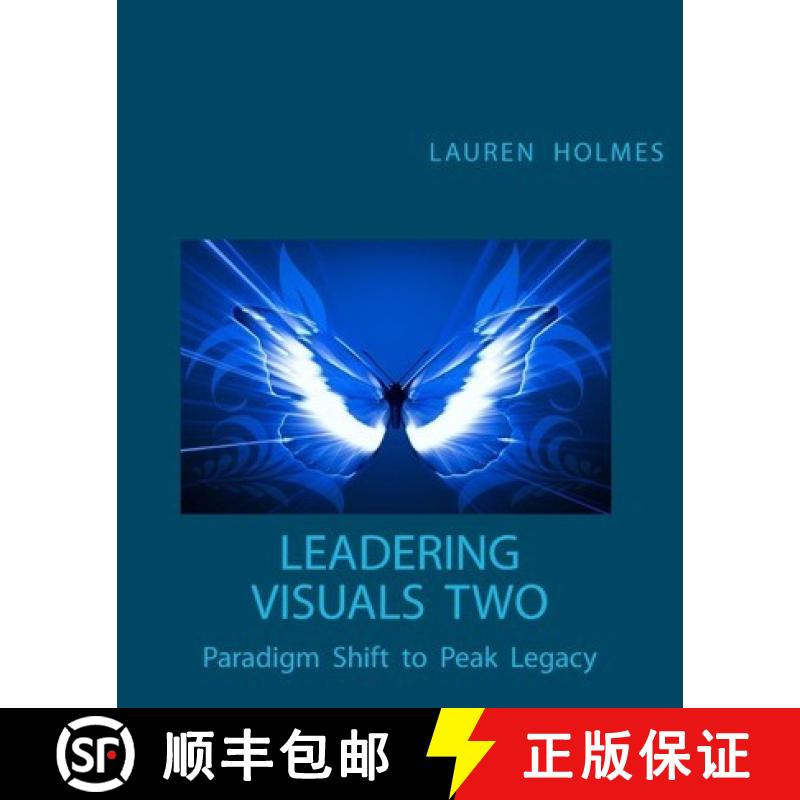 【4周达】Leadering Visuals Two: Paradigm Shift to Peak Legacy [9780971198135]