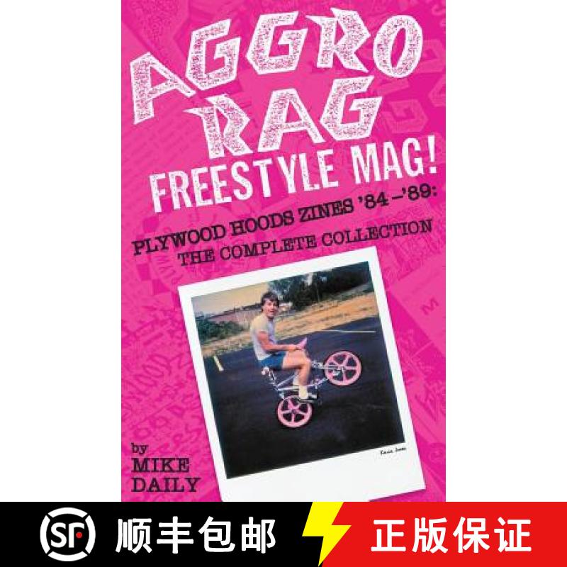 预订 Aggro Rag Freestyle Mag! Plywood Hoods Zines '84-'89: The Complete Collection [9780964233928]