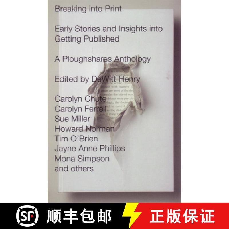 【3-4周达】Breaking Into Print: Early Stories and Insights into Getting Published a Ploughshares Anth... [9780807062357]