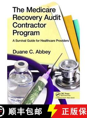 【3-4周达】The Medicare Recovery Audit Contractor Program: A Survival Guide for Healthcare Providers [9781138431973]