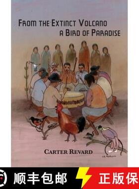 预订 From the Extinct Volcano, a Bird of Paradise [9780985133788]