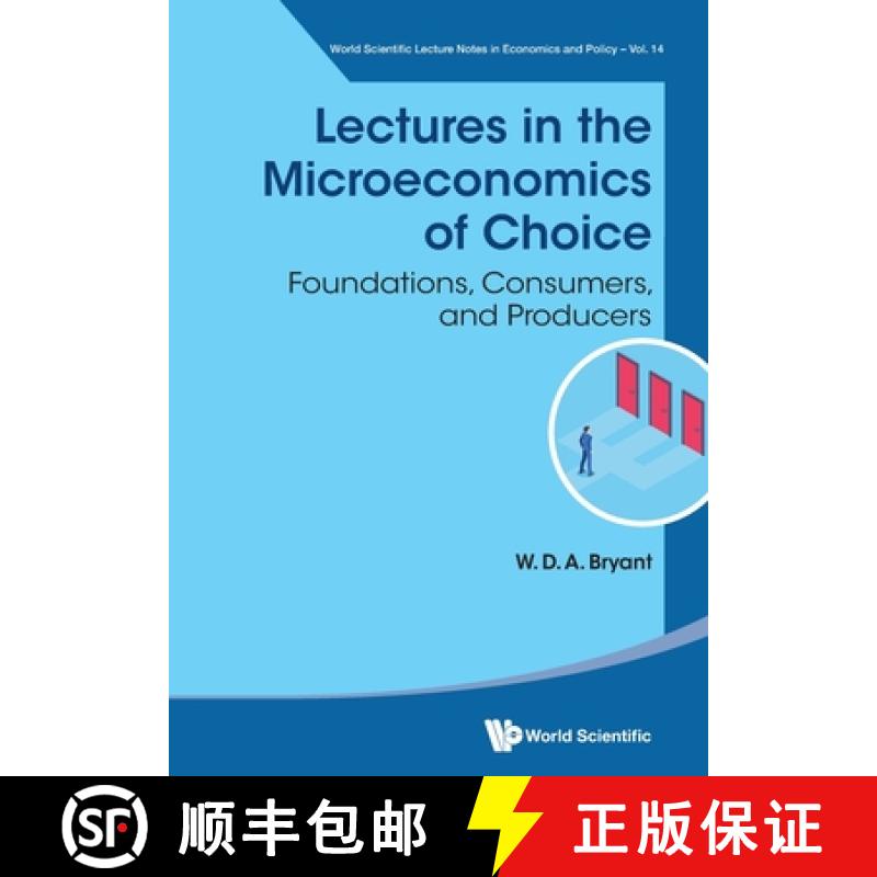 【3-4周达】Lectures in the Microeconomics of Choice: Foundations, Consumers, and Producers [9789811282775]