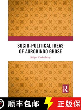 【3-4周达】Socio-political Ideas of Aurobindo Ghose [9781032635576]