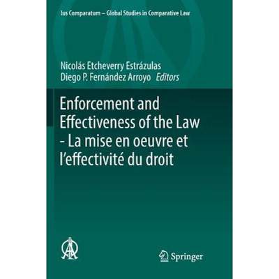 【4周达】Enforcement and Effectiveness of the Law - La mise en oeuvre et l'effectivite du droit: Gene... [9783030067175]