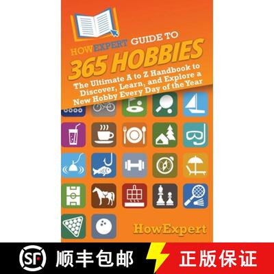 【3-4周达】精装 HowExpert Guide to 365 Hobbies: The Ultimate A to Z Handbook to Discover, Learn, and ... [9798895730065]