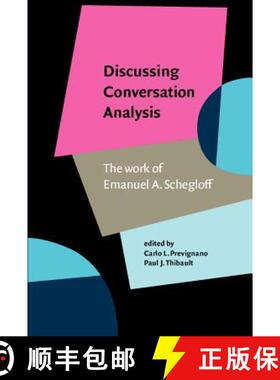 【3-4周达】Discussing Conversation Analysis: The work of Emanuel A. Schegloff [9789027225993]