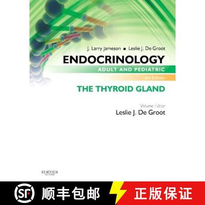 【3-4周达】Endocrinology Adult and Pediatric: The Thyroid Gland [9780323240642]