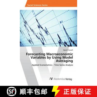 预订 Forecasting Macroeconomic Variables by Using Model Averaging [9783330517066]