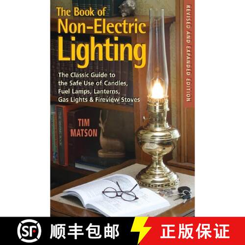【3-4周达】The Book of Non-Electric Lighting: The Classic Guide to the Safe Use of Candles, Fuel Lamp... [9780881507942]