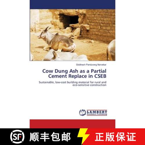 【3-4周达】Cow Dung Ash as a Partial Cement Replace in CSEB [9786209711626]