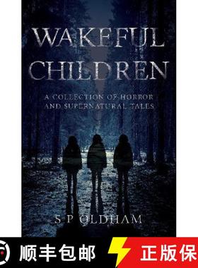 【3-4周达】Wakeful Children: A Collection of Horror and Supernatural Tales [9781789010145]