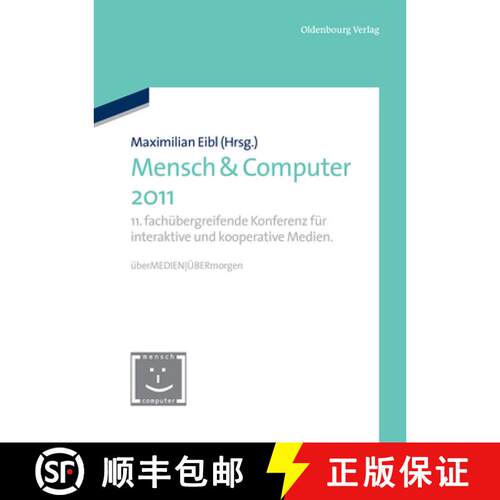 【3-4周达】精装 Mensch & Computer 2011 – 11. fachübergreifende Konferenz für interaktive und koope... [9783486712353]