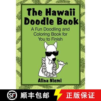 【3-4周达】The Hawaii Doodle Book: A Fun Doodling and Coloring Book for You to Finish: A Fun Doodling... [9781937371081]