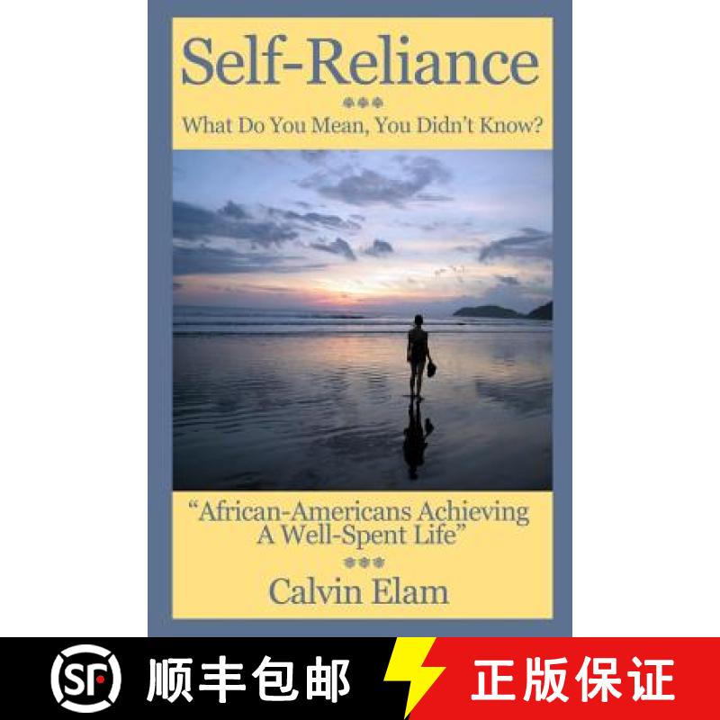 【3-4周达】Self Reliance - What Do Mean You Didn't Know?: African-Americans Achieving A Well Spent Life [9780615760988]
