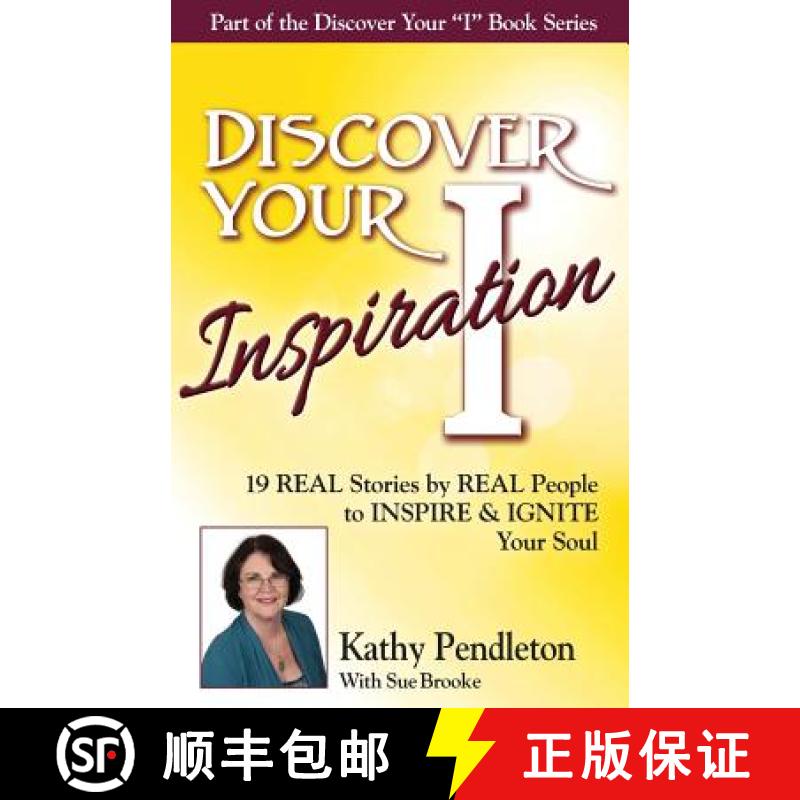 【2-3周达】Discover Your Inspiration Kathy Pendleton Edition: Real Stories by Real People to Inspire ... [9781943700110]