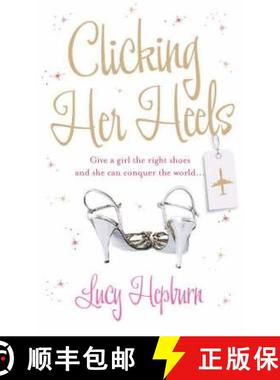 【3-4周达】Clicking Her Heels [9781847560360]