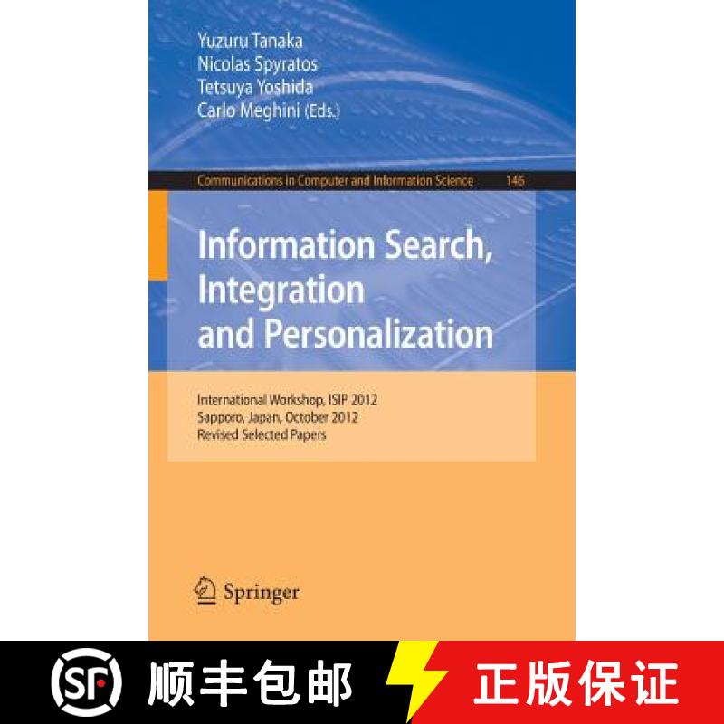【4周达】Information Search, Integration and Personalization : International Workshop, ISIP 2012, Sap... [9783642401398]