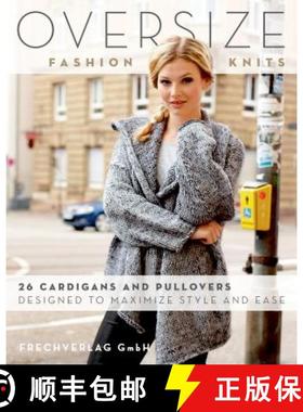 【3-4周达】Oversize Fashion Knits : 26 Cardigans and Pullovers Designed to Maximize Style and Ease [9780811718394]