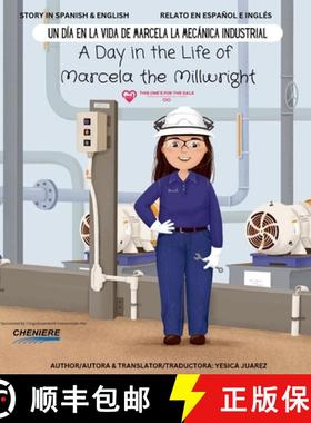 预订 A Day in the Life of Marcela the Millwright: Un Día en la Vida de Marcela la Mecánica Industri... [9798988204923]