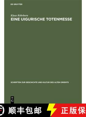 预订 Eine Uigurische Totenmesse. Text. Übersetzung, Kommentar: Berliner Turfantexte, 2 [9783112309810]