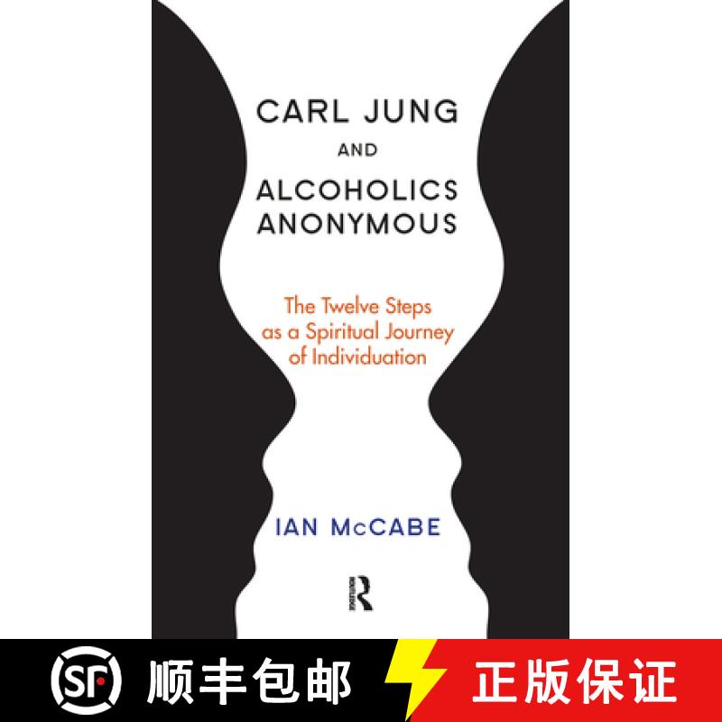 【3-4周达】Carl Jung and Alcoholics Anonymous : The Twelve Steps as a Spiritual Journey of Individuation [9780367103545]