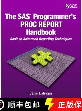 【3-4周达】The SAS Programmer's PROC REPORT Handbook: Basic to Advanced Reporting Techniques [9781629601441]