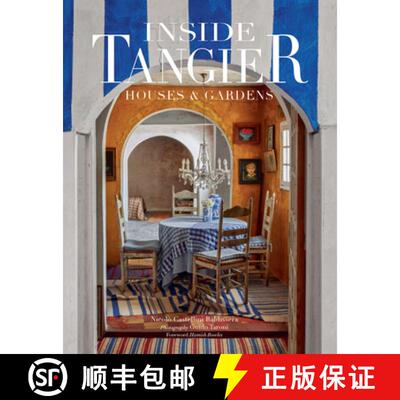 【3-4周达】精装 Inside Tangier: Houses & Gardens--The Stories Behind the Most Beautiful Casbahs and V... [9780865653702]