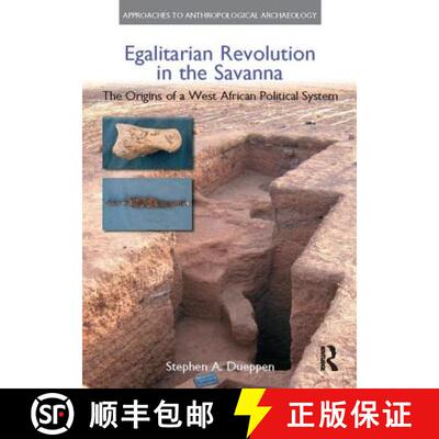 【3-4周达】Egalitarian Revolution in the Savanna: The Origins of a West African Political System [9781138110632]