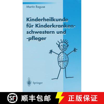 【3-4周达】Kinderheilkunde für Kinderkrankenschwestern und -pfleger [9783540581291]