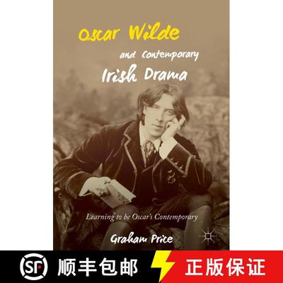 【3-4周达】Oscar Wilde and Contemporary Irish Drama : Learning to be Oscar's Contemporary [9783030404956]