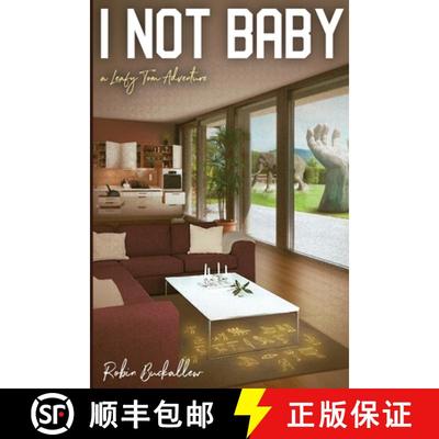 【3-4周达】I Not Baby: A Leafy Tom Adventure [9781387945665]
