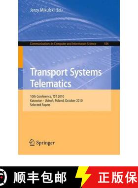 【3-4周达】Transport Systems Telematics: 10th Conference, TST 2010, Katowice - Ustron, Poland, Octobe... [9783642164712]