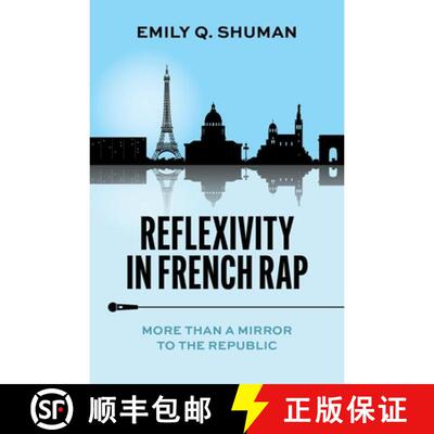 【3-4周达】精装 Reflexivity in French Rap: More than a Mirror to the Republic [9780197781562]