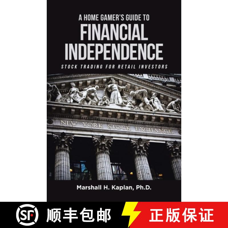 【3-4周达】A Home Gamer's Guide to Financial Independence:  Stock Trading for Retail Investors [9781662487934]