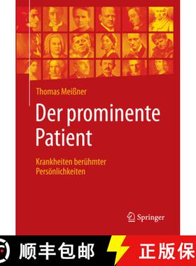 【3-4周达】Der Prominente Patient: Krankheiten Berühmter Persönlichkeiten [9783662577301]
