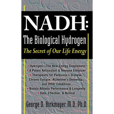 【4周达】NADH: The Biological Hydrogen: The Secret of Our Life Energy [9781591202622]