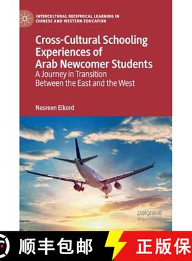 【3-4周达】Cross-Cultural Schooling Experiences of Arab Newcomer Students : A Journey in Transition B... [9783030144197]