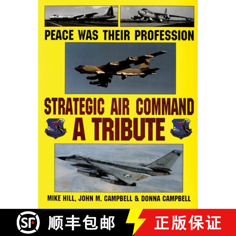 【3-4周达】Peace Was Their Profession: Strategic Air Command: a Tribute: Strategic Air Command: A Tri... [9780887406881]