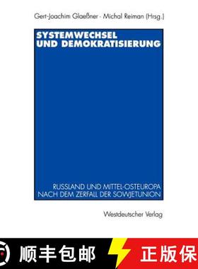 【3-4周达】Systemwechsel und Demokratisierung : Rußland und Mittel-Osteuropa nach dem Zerfall der So... [9783531130033]
