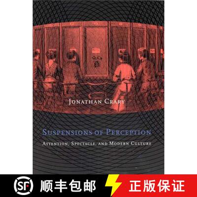 【3-4周达】Suspensions of Perception: Attention, Spectacle, and Modern Culture [9780262531993]