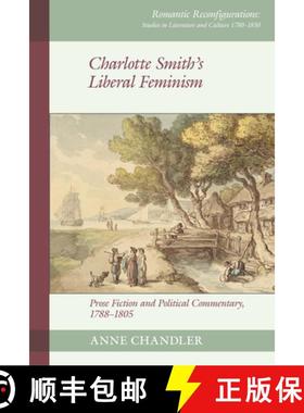 【3-4周达】Charlotte Smith's Liberal Feminism: Prose Fiction and Political Commentary, 1788-1805 [9781836244806]