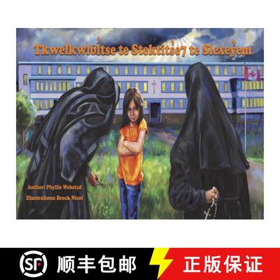 【3-4周达】Tkwelkwlótse Te Stektitse7 Te Slexeyen : The Orange Shirt Story in Shuswap [9781989122013]
