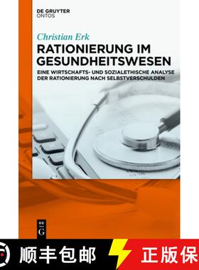 【3-4周达】Rationierung Im Gesundheitswesen : Eine Wirtschafts- Und Sozialethische Analyse Der Ration... [9781501510540]