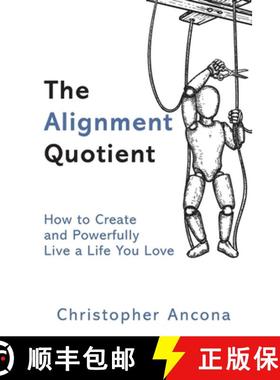【3-4周达】The Alignment Quotient: How to Create and Powerfully Live a Life you Love [9781734344400]