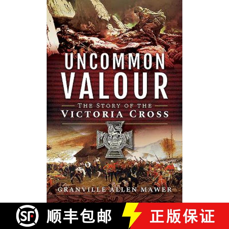 【3-4周达】Uncommon Valour: The Story of the Victoria Cross [9781526755384]