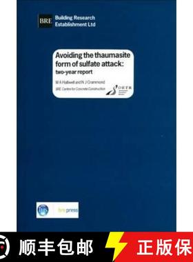 【3-4周达】Avoiding the Thaumasite Form of Sulfate Attack: Two-Year Report (Br 385) [9781860813580]