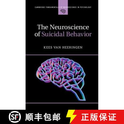 【3-4周达】Neuroscience of Suicidal Behavior: - The Neuroscience of Suicidal Behavior [9781316602904]
