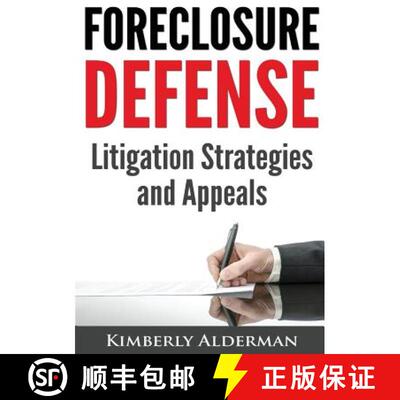 【3-4周达】Foreclosure Defense: Litigation Strategies and Appeals [9780983755456]