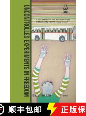 【3-4周达】Uncontrolled Experiments in Freedom: By Brian S. Ellis [9780981521336]